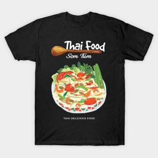 Som Tum Thai Delicious Food T-Shirt